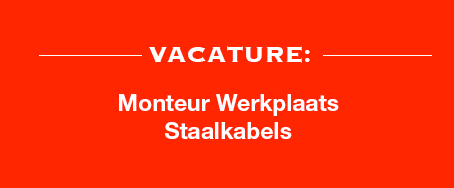 Vacature Monteur Werkplaats Staalkabels